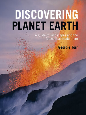cover image of Discovering Planet Earth: a guide to the world's terrain and the forces that made it